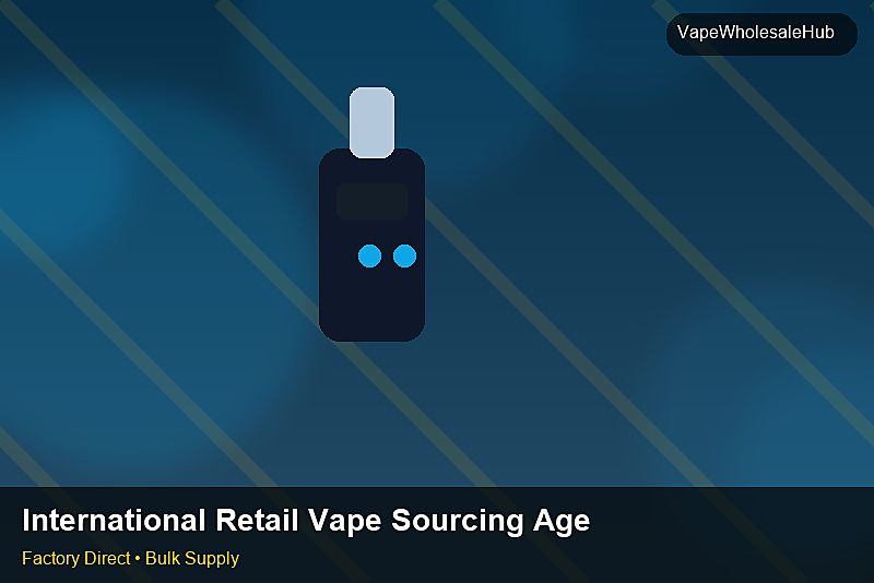 International Retail Vape Sourcing Agent — International Retail Vape Sourcing Agent: Compliance Standards | 2026 Edition photo 2