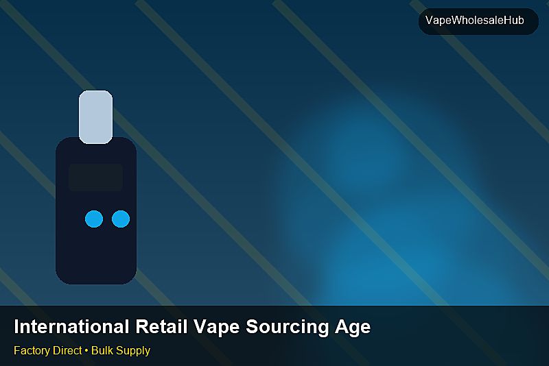 International Retail Vape Sourcing Agent — International Retail Vape Sourcing Agent: Certifications & MSDS | 2026 Edition photo 1