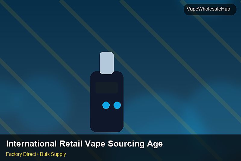 International Retail Vape Sourcing Agent — International Retail Vape Sourcing Agent: Distribution Channels | 2026 Edition photo 2