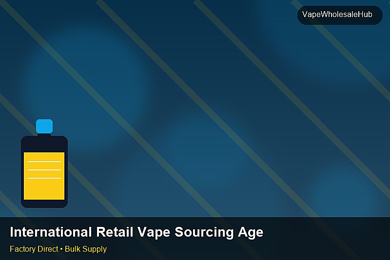 International Retail Vape Sourcing Agent — International Retail Vape Sourcing Agent: Advanced Sourcing | 2026 Edition photo 1